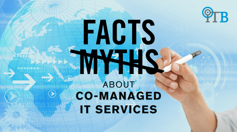 DEBUKING MYTHS ABOUT CO-MANAGED IT SERVICES